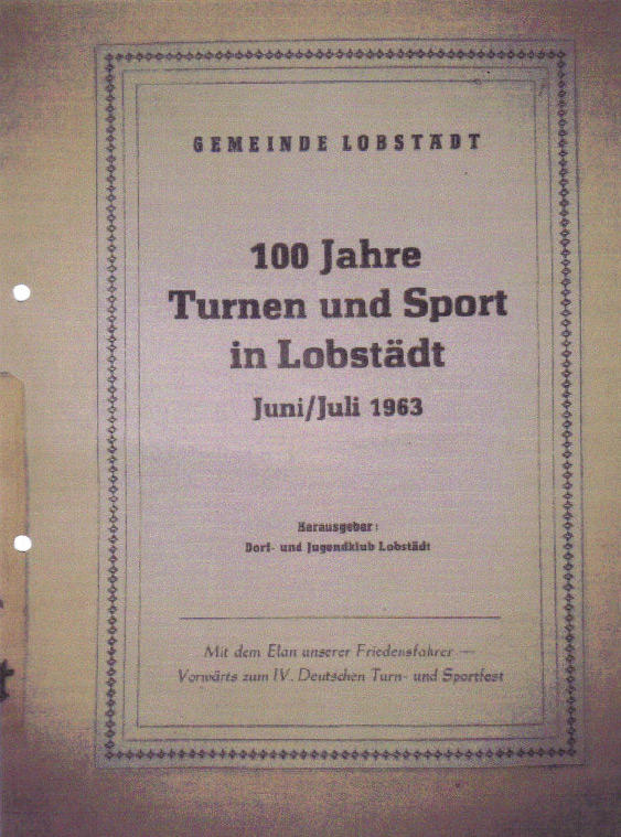 Festschrift 100 Jahre Turnen und Sport in Lobstädt vom Juli 1963